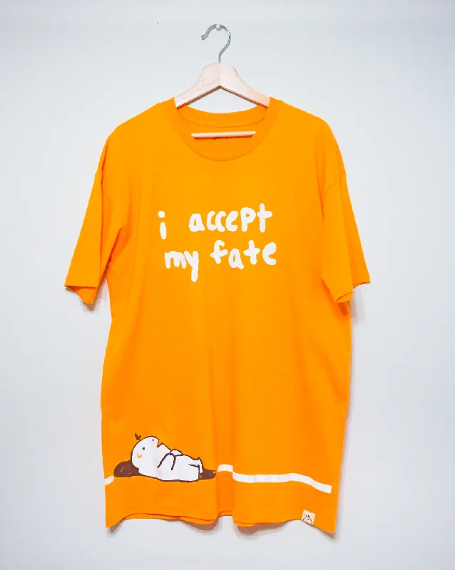 I ACCEPT MY FATE shirt