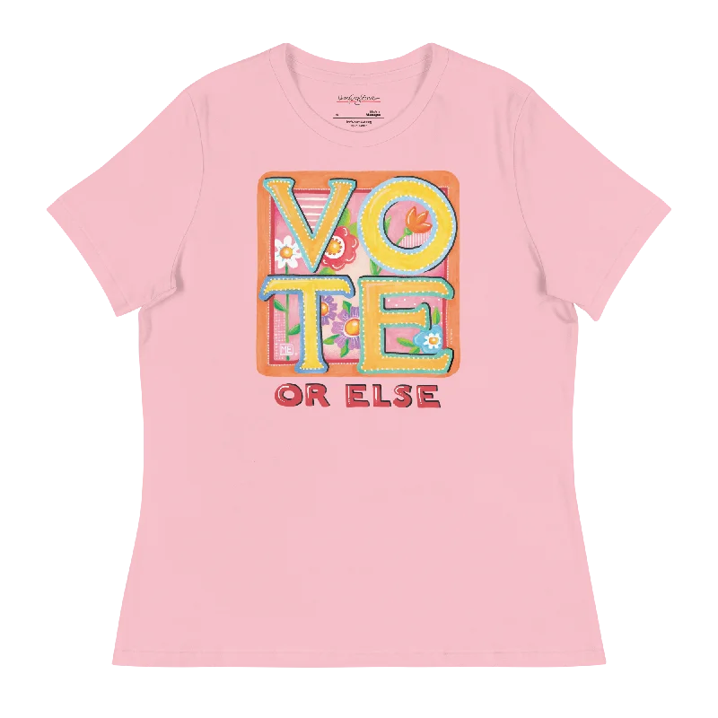 Vote or Else Women's T-Shirt